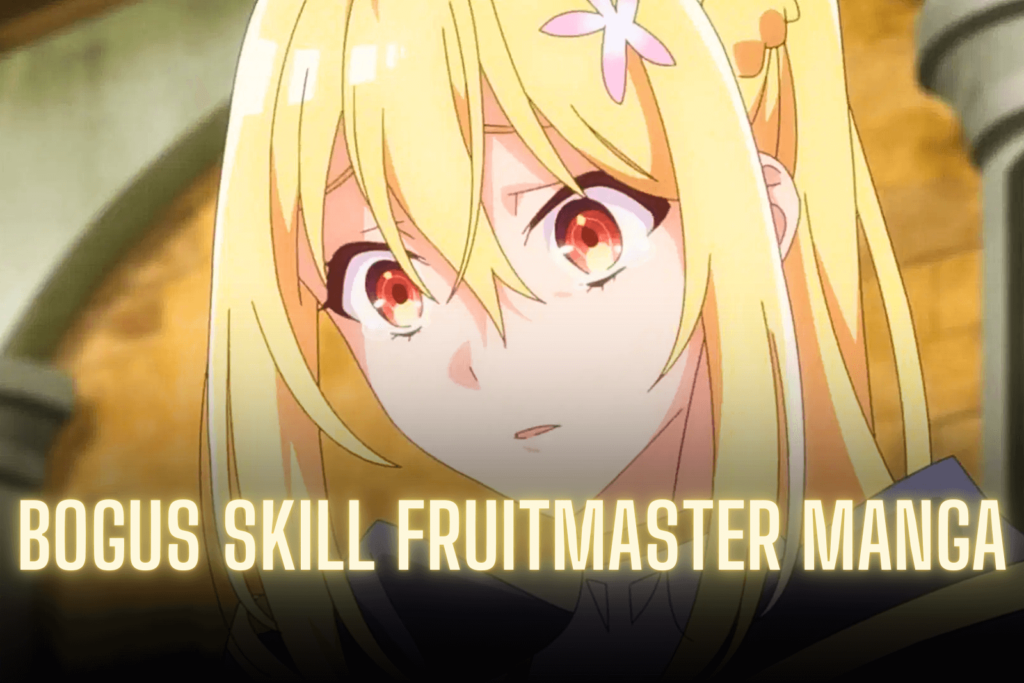 Bogus Skill Fruitmaster Manga