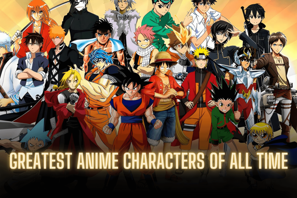 Greatest Anime Characters